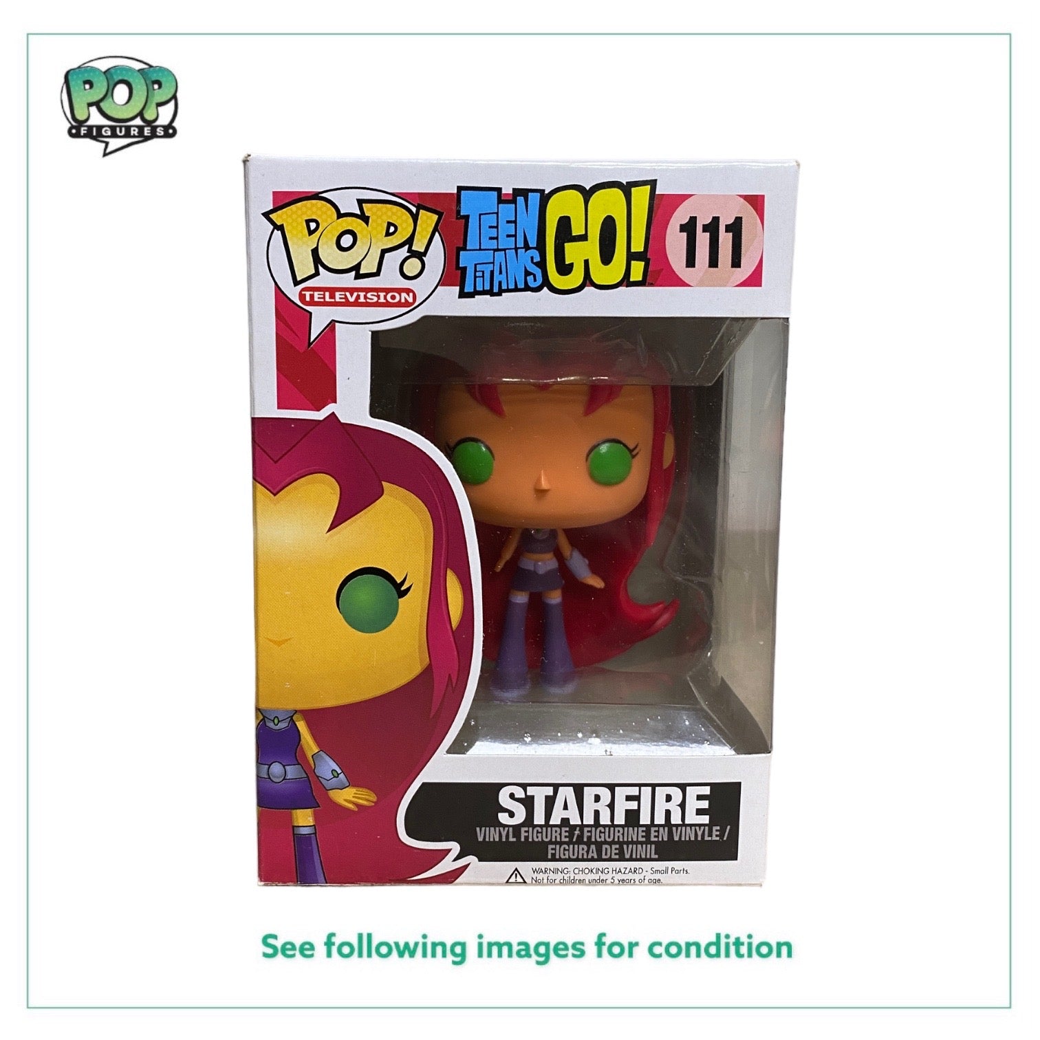 Starfire #111 Funko Pop! - Teen Titans Go! - 2014 Pop! - Condition 8.5/10