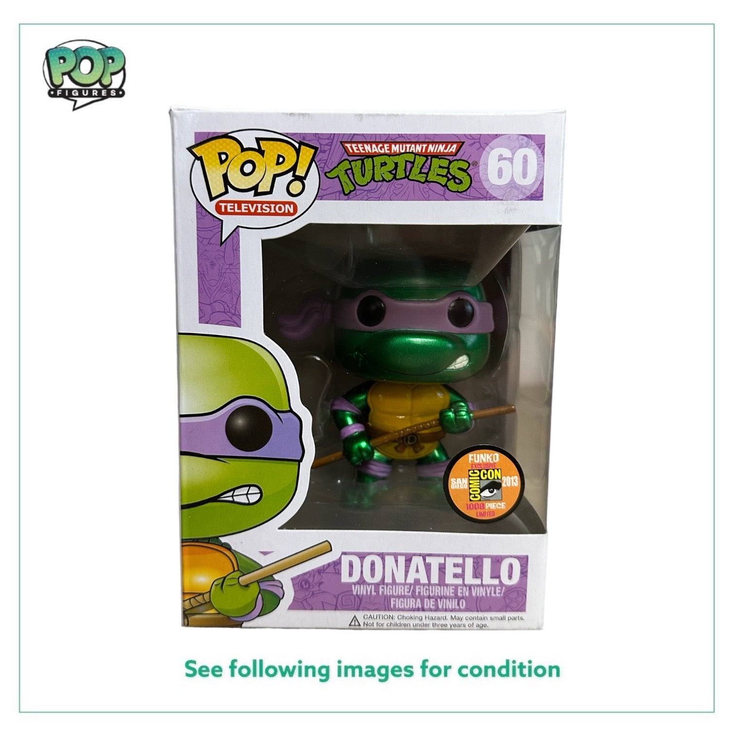 Donatello #60 (Metallic) Funko Pop! - Teenage Mutant Ninja Turtles - SDCC 2013 Exclusive LE1008 Pcs - Condition 8.5/10